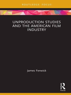 cover image of Unproduction Studies and the American Film Industry